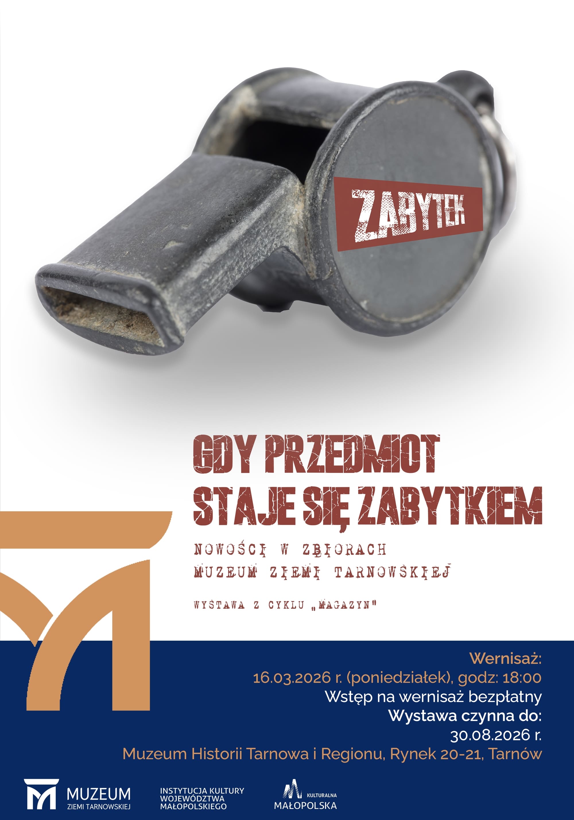 Plakat do wystawy z gwizdkiem metalowym i napisem: zabytek