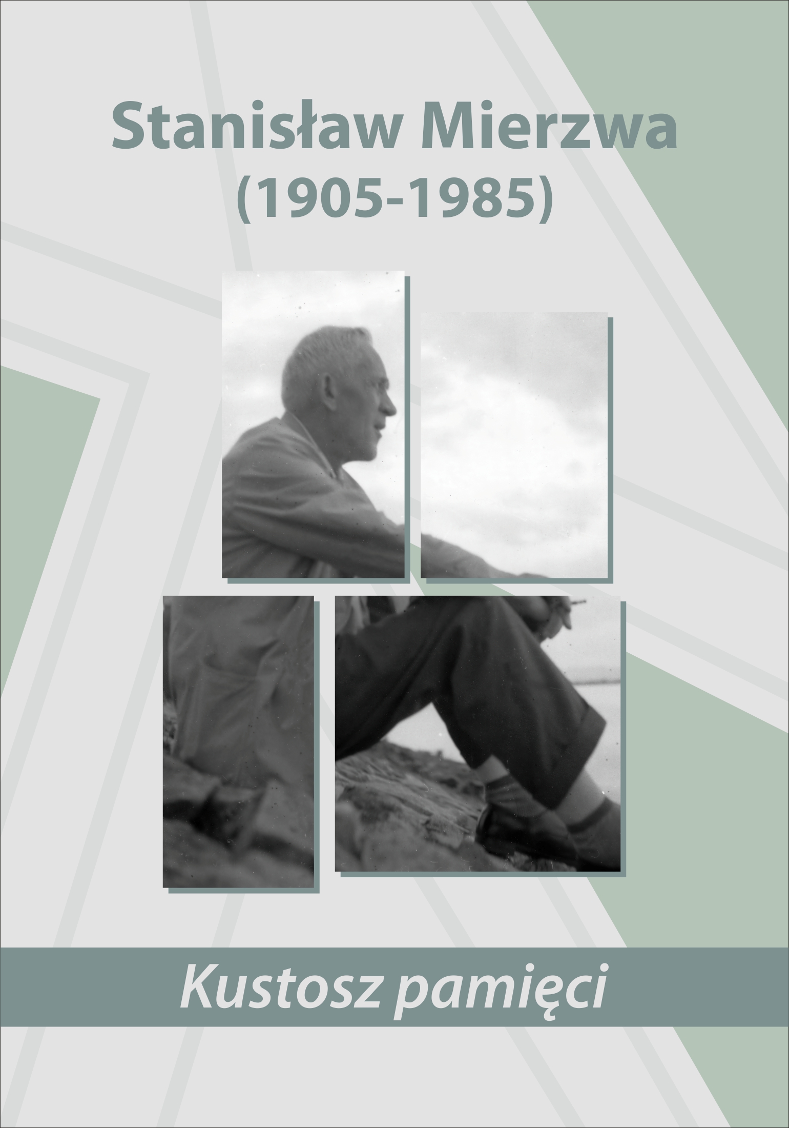 Plansza wystawy Stanisław Mierzwa Kustosz pamięci