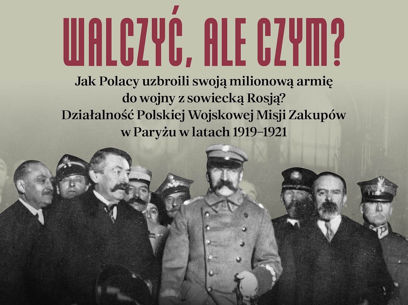 Plakat z fotografią Józefa Piłsudskiego w otoczeniu innych osób