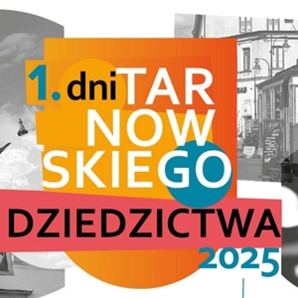 Plakat Dni Tarnowskiego Dziedzictwa