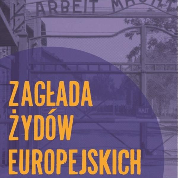 plakat wystawy "Zagłada Żydów europejskich"