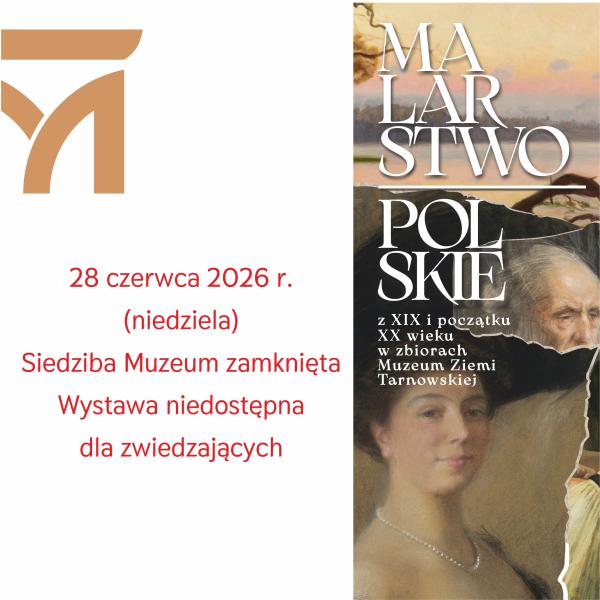 grafika informująca o zamknięciu wystawy 28.06.2026 r. 